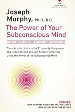 Power of Your Subconscious Mind by Joseph Murphy