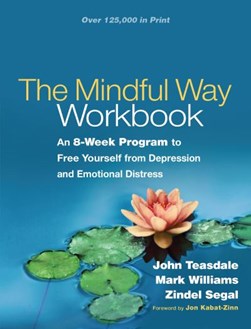 The mindful way workbook by John D. Teasdale