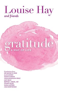 Gratitude A Way Of Life  P/B by Louise L. Hay