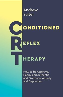 Conditioned Reflex Therapy by Andrew Salter