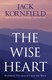The wise heart by Jack Kornfield