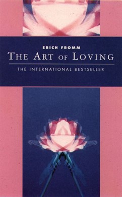 Art Of Loving by Erich Fromm
