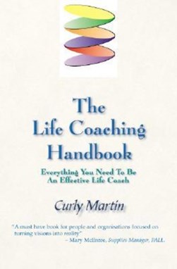 The life coaching handbook by Curly Martin