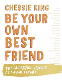 Be your own best friend by Chessie King