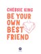 Be your own best friend by Chessie King