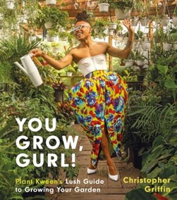 You grow, gurl! by Christopher Griffin