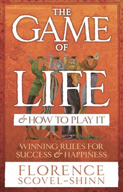 Game Of Life & How To Play It  P/B by Florence Scovel Shinn