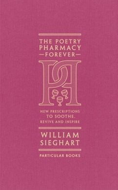 The poetry pharmacy forever by William Sieghart