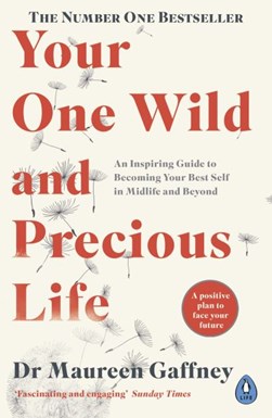 Your One Wild And Precious Life P/B by Maureen Gaffney