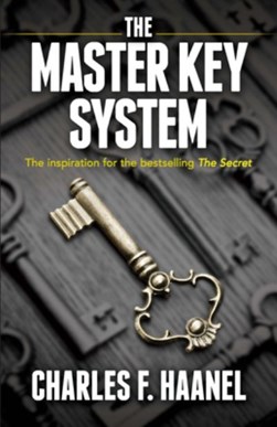 The master key system by Charles F. Haanel