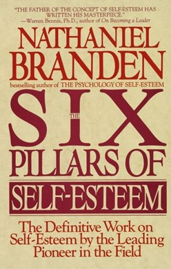 The six pillars of self-esteem by Nathaniel Branden