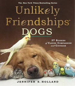 Unlikely friendships by Jennifer S. Holland