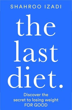 The last diet by Shahroo Izadi