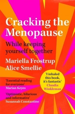 Cracking The Menopause P/B by Mariella Frostrup