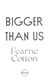 Bigger than us by Fearne Cotton