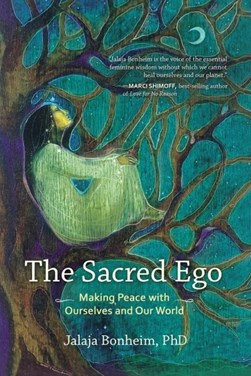The sacred ego by Jalaja Bonheim