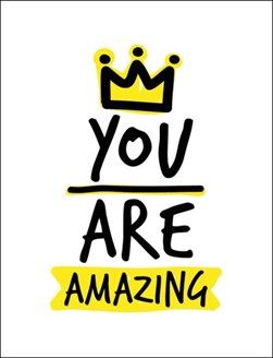 You are amazing by Alexa Kaye