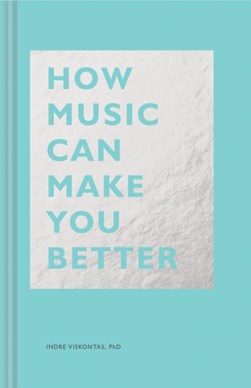 How music can make you better by Indre Viskontas