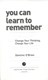 You can learn to remember by Dominic O'Brien