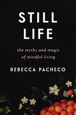 Still life by Rebecca Pacheco
