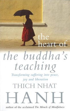 Heart Of Buddhas Teaching by NhÒát Hanh