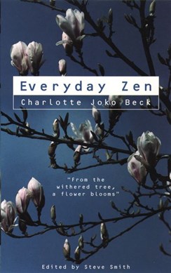 Everyday Zen by Charlotte Joko Beck