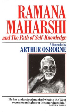 Ramana Maharshi And The Path Of Self Knowledge by Arthur Osborne