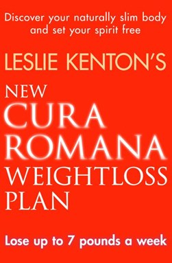 New Cura Romana weightloss plan by Leslie Kenton