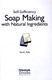 Soap making with natural ingredients by Sarah Ade