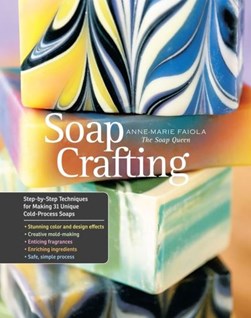 Soap crafting by Anne-Marie Faiola