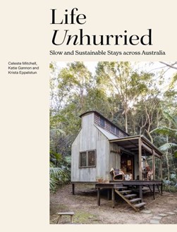 Life unhurried by Celeste Mitchell