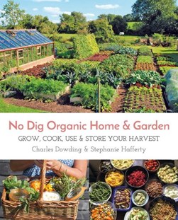 No dig organic home & garden by Charles Dowding