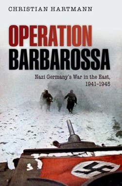Operation Barbarossa by Christian Hartmann