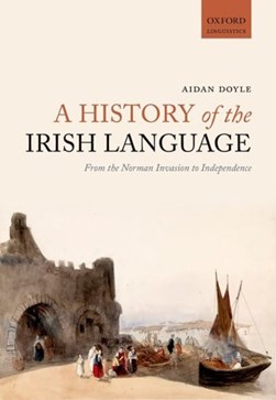 History of the Irish Language P/B by Aidan Doyle