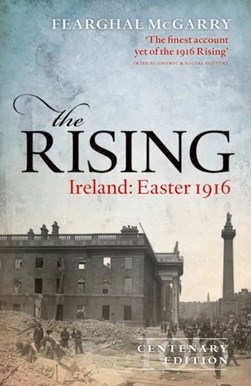 Rising Ireland Easter 1916 H/B by Fearghal McGarry