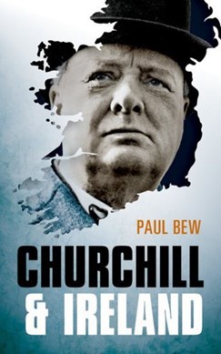 Churchill And Ireland P/B by Paul Bew