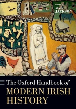 Oxford Handbook Of Modern Irish History P/B by Alvin Jackson