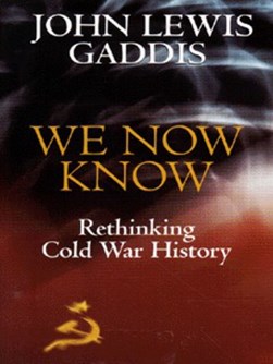 We now know by John Lewis Gaddis