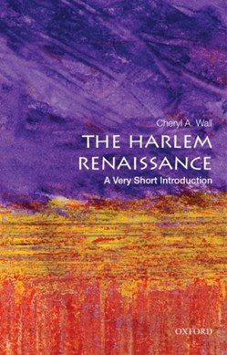 The Harlem Renaissance by Cheryl A. Wall
