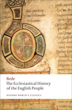The ecclesiastical history of the English people ; the Great by Bede