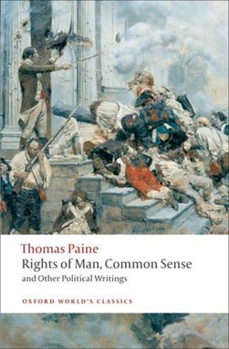Rights of man, Common sense, and other political writings by Thomas Paine