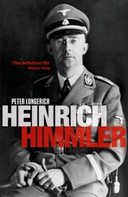 Heinrich Himmler  P/B by Peter Longerich