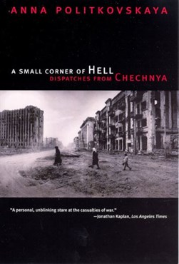 A Small Corner of Hell by Anna Politkovskaya