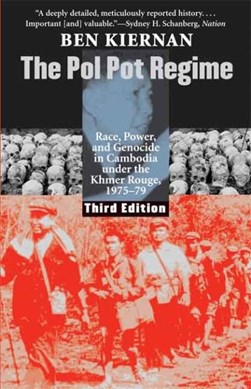 Pol Pot Regim by Ben Kiernan