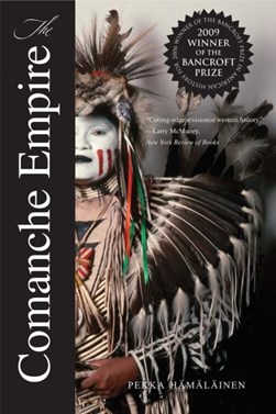 The Comanche empire by Pekka Hämäläinen