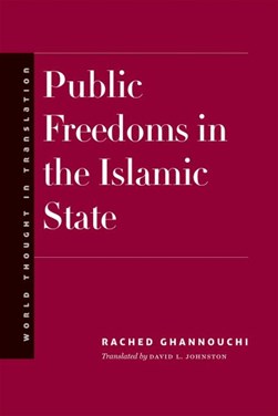 Public freedoms in the Islamic State by Rashid Ghannushi