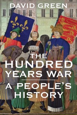 The Hundred Years War by David Green
