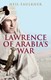 Lawrence of Arabia's war by Neil Faulkner