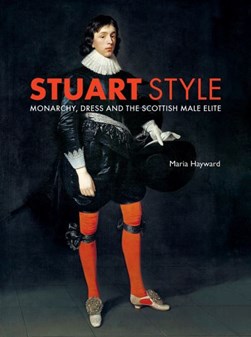 Stuart style by Maria Hayward