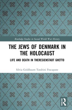 The Jews of Denmark in the Holocaust by Silvia Goldbaum Tarabini Fracapane